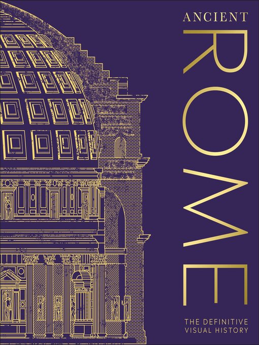 Title details for Ancient Rome by DK - Wait list